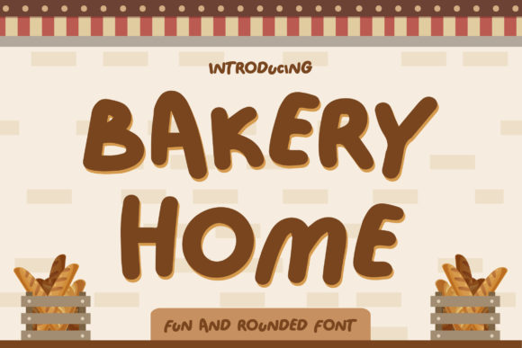 Bakery Home: A Bold, Modern Display Font for Creative Projects
