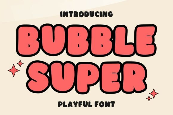 Bubble Super: The Adorable Font for Joyful Designs