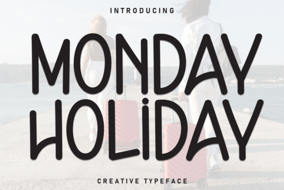 Discover Monday Holiday: Your New Favorite Display Font