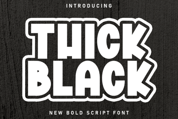 Thick Black: Bold Typography for Maximum Impact