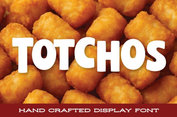 Totchos: A Playful, Chunky Display Font for Fun Designs